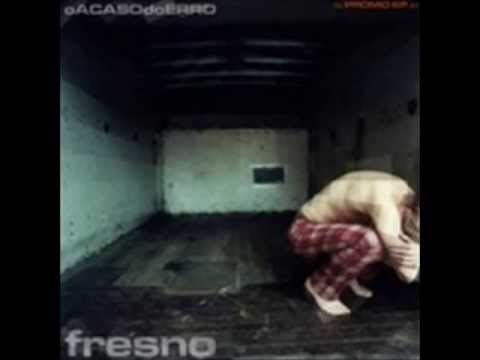 Se ao menos você voltasse - Fresno