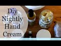 Homemade Overnight Hand Cream Tutorial