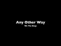 Any Other Way - We The Kings (Lyric Video) 