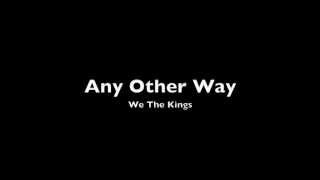 Any Other Way - We The Kings (Lyric Video)