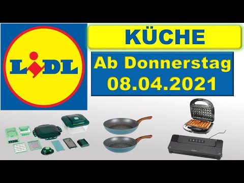 Lidl Küche Ab Donnerstag 08.04.2021 LIDL / ALDI / EDEKA - NEUE PRODUKTE Prospekt