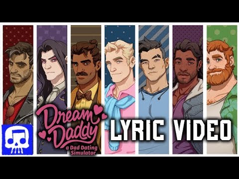 Dream Daddy Song LYRIC VIDEO  by JT Music - "The Dream Daddy For Me"