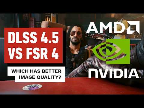 DLSS 4.5 vs FSR 4 – Which is Better for Image Quality?