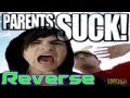 Smosh Reverse - PARENTS SUCK! 