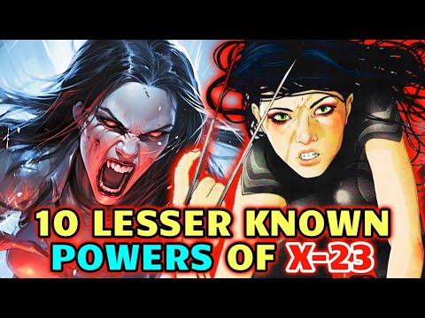 11 Insanely Powerful Lesser known Powers of X-23 - Explored