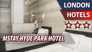 MStay Hyde Park Hotel ⭐⭐⭐ | Review Hotel in London, Great Britain