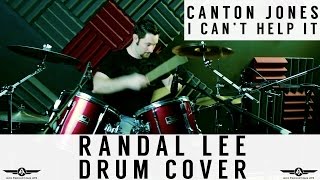 I Can't Help It (Canton Jones) Drum Cover By: Randal Lee