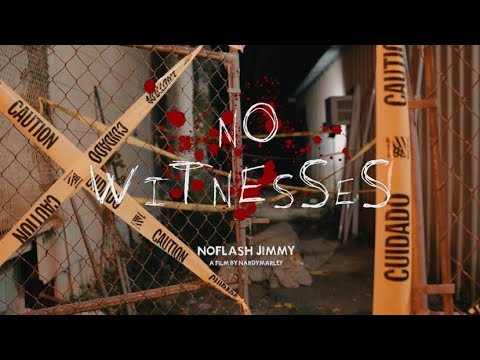 NoFlash Jimmy - No Witnesses (Official Video)