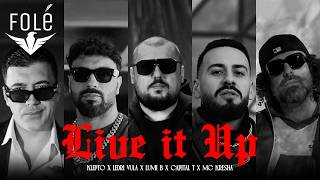 Klepto x Ledri Vula x Lumi B x Capital T x Mc Kresha - LIVE IT UP (Prod By BIGDEAL RECORDS)