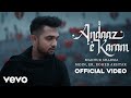 Andaaz e Karam (Official Video) Madhur Sharma, Moin, ER, Roheb | Unke Andaaz E Karam