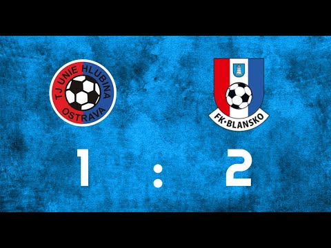 SESTŘIH | MSFL 24/25 | 7. kolo | TJ Unie Hlubina - FK Blansko | 1:2