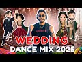 Indian Wedding Dance Song Mix 2025 Bollywood Wedding Songs Nonstop Wedding DJ Song Mix Mashups