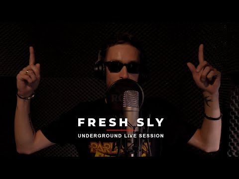 Fresh Sly | UNDERGROUND LIVE SESSION