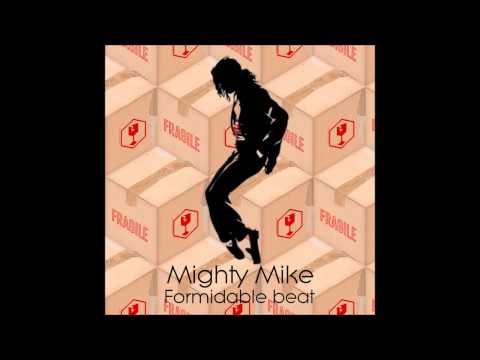 Mighty Mike - Formidable beat (Michael Jackson / Stromae)