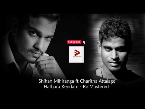 Hathara Kendare - Shihan Mihiranga ft Charitha Attalage