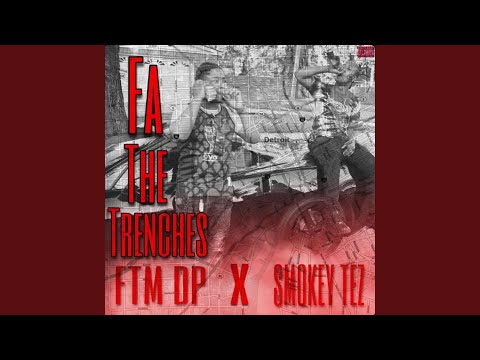 FA THE TRENCHES (feat. FTM DP)