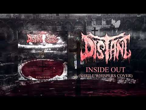Distant - Inside Out (Shrill Whispers Cover) [Official Stream] (2017) Video