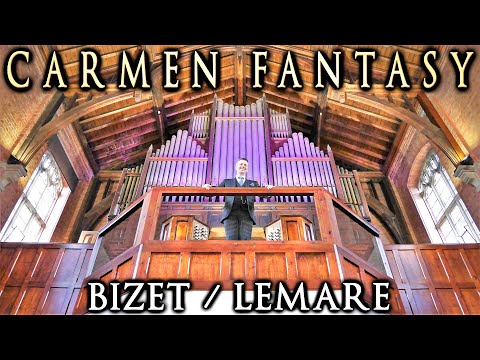 CARMEN FANTASY - BIZET / LEMARE - ORGAN - JONATHAN SCOTT