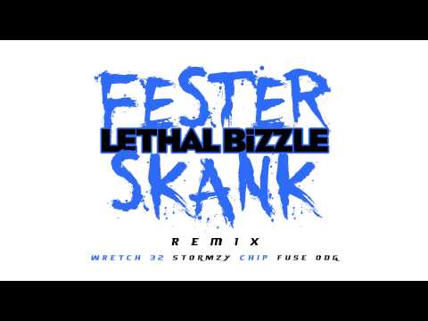 Lethal Bizzle - Fester Skank (Remix) Ft. Wretch 32, Stormzy, Chip & Fuse ODG