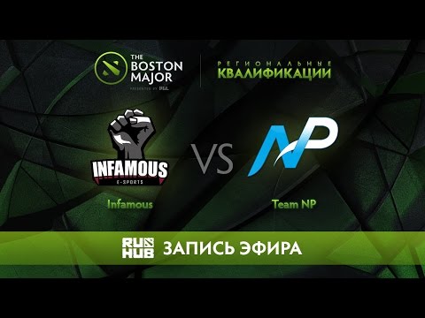 Infamous vs Team NP, Boston Major Qualifiers - America [Jam, LightOfHeaveN]