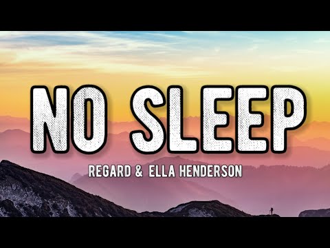 Regard, Ella Henderson - No Sleep (Lyrics)
