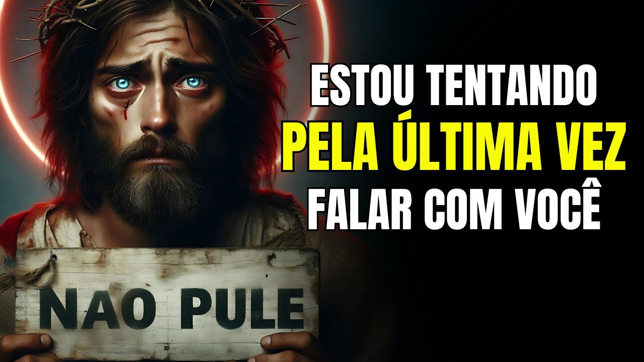 Deus diz ➨ Esta é minha última tentativa de falar com você | Mensagem de Deus para você hoje