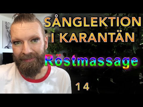 Sång i Karantän - 14 Röstmassage
