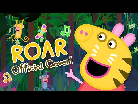 ROAR - Official Peppa Pig Cover (Lyric Video)