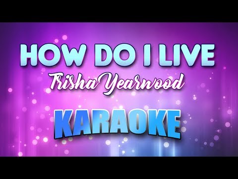 Trisha Yearwood - How Do I Live (Karaoke & Lyrics)