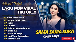 Download lagu Viral Tiktok! SAMA SAMA SUKA - RADJA | COVER TERPOPULER || FULL ALBUM POP VIRAL TERBARU mp3 Download lagu Viral Tiktok! SAMA SAMA SUKA - RADJA | COVER TERPOPULER || FULL ALBUM POP VIRAL TERBARU mp3