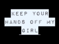 "Keep Your Hands Off My Girl" Good Charlotte ...