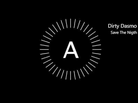 Save The Night - Dirty Dasmo (Azarel Video)