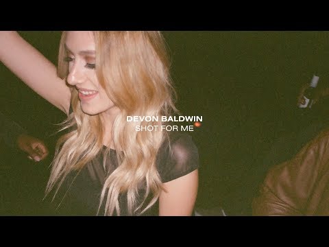 Devon Baldwin - Shot For Me
