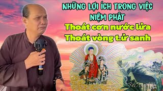 Chú bảy thiện những lợi ích của việc niệm phật thoát cơn nước lửa thoát vòng t.ử sanh
