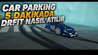 CAR PARKİNG 5 DQKİKADA DRİFT NASIL ATILIR İZLE ÖĞREN 😋