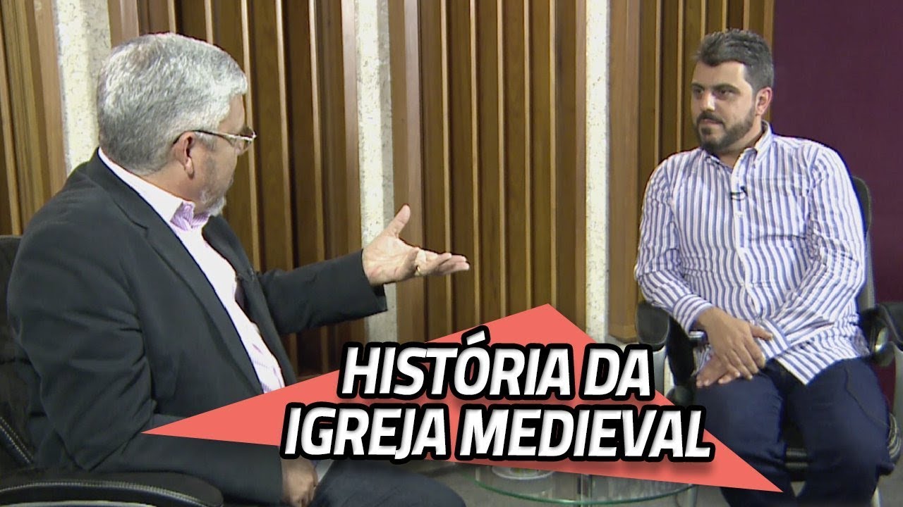 História da Igreja Medieval | 25/11/2019 | MENTE ABERTA