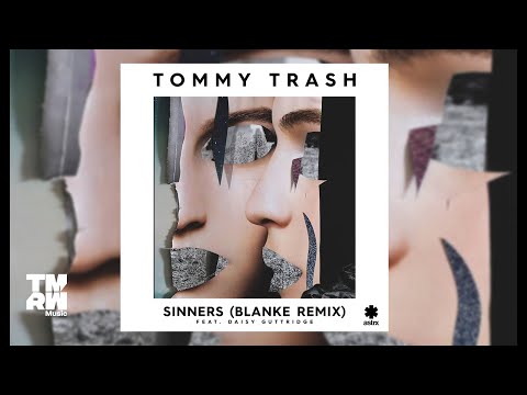 Tommy Trash - Sinners feat. Daisy Guttridge (Blanke Remix)