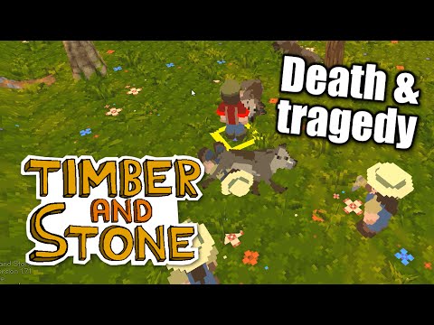 Timber and Stone - ep 3 - DEATH & TRAGEDY  - Let's Play Timber & Stone 1.7