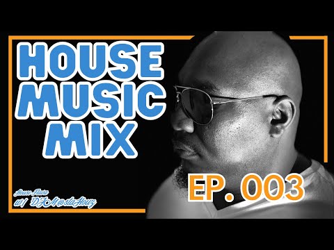 House Music Mix - House Flava Episode 3