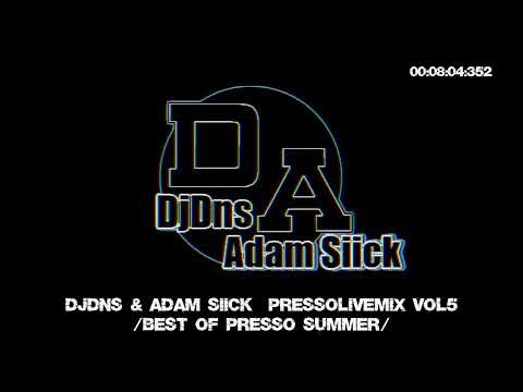DjDns - PressoLiveMix vol5  /BestOfPressoMixSummer/