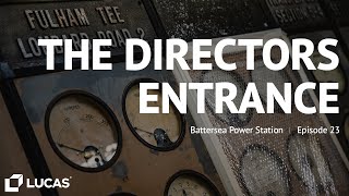 The Directors Entrance - Episode 23 - Battersea Power Station