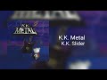 K.K. Metal - K.K. Slider