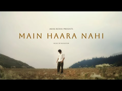 Akhil Redhu - Main Haara Nahi (Lyrical Video) | Prod. by Musavvar