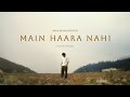 Akhil Redhu Main Haara Nahi Lyrical Video