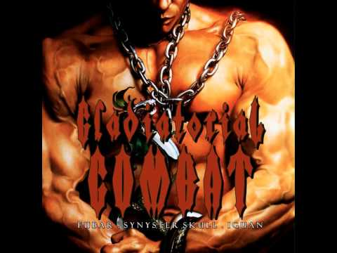Synyster skuLL, Fubar Mc & Iguan - Gladitorial Combat