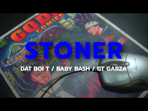 Dat Boi T - Stoner feat. Baby Bash & GT Garza (Official Video)