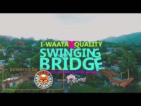 I-Waata Ft. Quality - Swinging Bridge [Official Music Video HD]