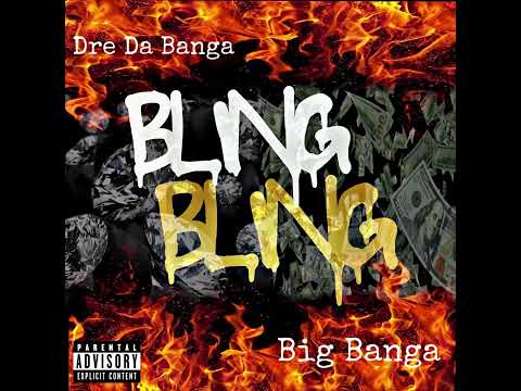 Dre Da Banga - Bling Bling Ft. Big Banga (Prod.By AyooKeef)