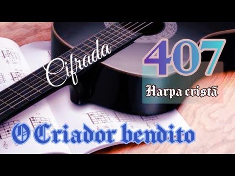 O Criador Bendito - Harpa Cristã