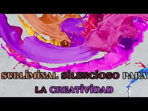 CREATIVIDAD ILIMITADA, MENTE SIN LIMITES -Poderoso audio subliminal.